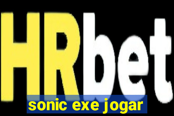 sonic exe jogar